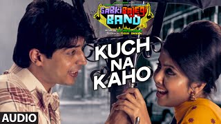 'Kuch Na Kaho' Full AUDIO Song | Sabki Bajegi Band | T-Series