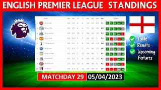 EPL TABLE STANDINGS TODAY 22/23 | PREMIER LEAGUE TABLE STANDINGS TODAY | (05/04/2023)