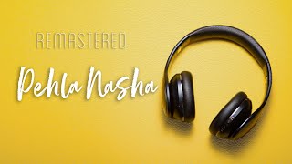 Pehla Nasha | Jo Jeeta Wohi Sikandar | Jatin Lalit | High Quality Audio | Remastered