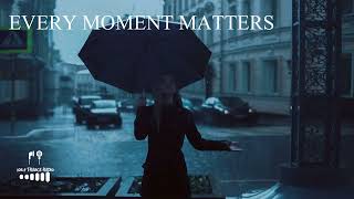EVERY MOMENT MATTERS - ROCK VERSION