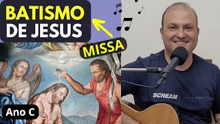 MÚSICAS BATISMO DO SENHOR Cantos LITÚRGICOS com CIFRAS (Ano C) MISSA 12/1/25