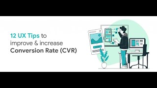 12 UX Tips to Improve & Increase Conversion Rate (CRO)