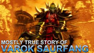 L4N: The Mostly True Story of Varok Saurfang