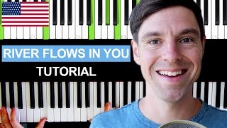 How to play "RIVER FLOWS IN YOU" on Piano Tutorial - EASY - Full Song - Yiruma
