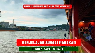 Wow‼️Destinasi Wisata Jelajah Sungai Mahakam | Melihat Gemerlap Kota Samarinda Dari Atas Kapal