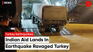 Indian aid lands in Turkey, death toll inches closer to 10,000