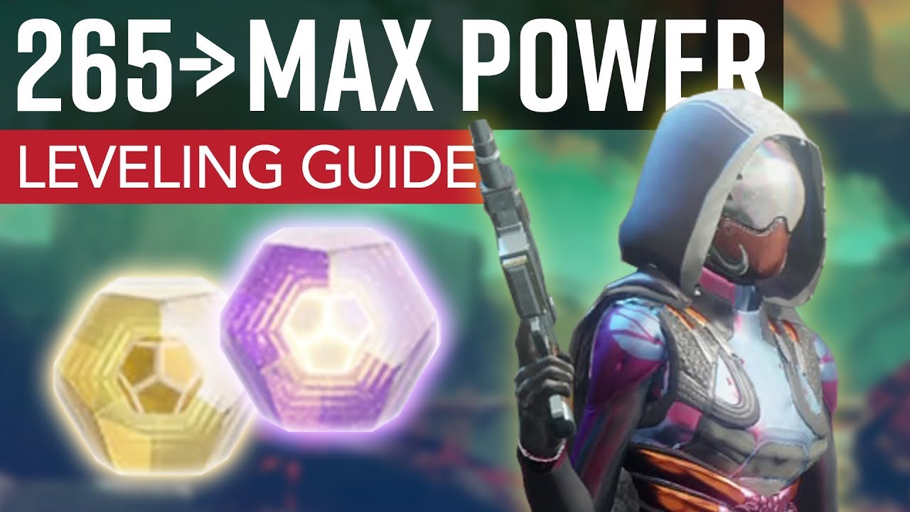 Destiny 2 - How To Get To Max Power [305] // Ultimate Leveling Guide ...