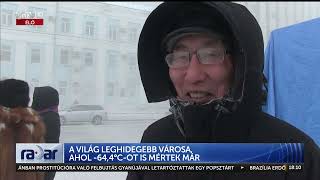 Radar - A világ leghidegebb városa, ahol -64,4°C-ot is mértek már (2023-12-06) - HÍR TV