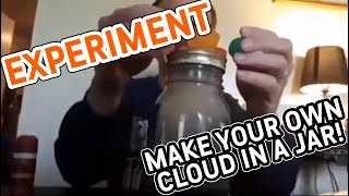 EXPERIMENT | Make your own cloud in a jar!