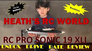 RC PRO Sonic 19 XLI Brushless 11.1v Unbox First Drive Rate and Review