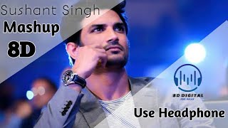8D SONG | Sushant Singh Rajput Mashup Song | USE HEADPHONE