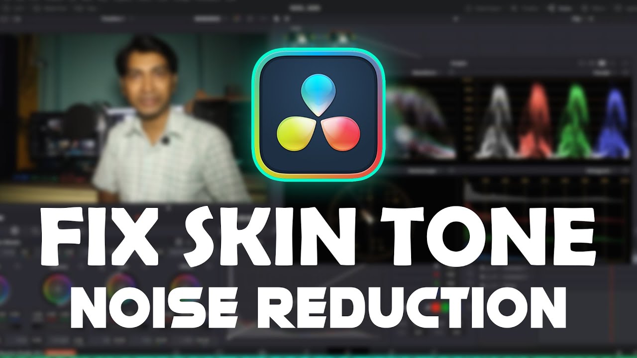 Fix Skin Tone | Reduce Noise | Davinci Resolve 18 Tutorial | Hindi ...