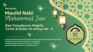 LIVE | PERAYAAN MAULID NABI MUHAMMAD SAW & TASYAKURAN MAJELIS TA'LIM & DZIKIR AL ATHIYAH KE - 5