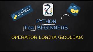 Pemrograman Python: 17. Operator Logika