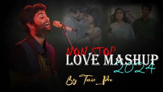 Love Mash-up - Non Stop Mash-up - Hindi Mash-up Song - 2024 Hindi Mash-up Song - By Toxic_Pro ★
