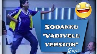 Sodakku mela sodakku song - Legend Vadivelu version / Gopi creations / Tharaya thoda da