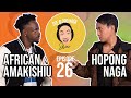 THE ALOBO NAGA SHOW WITH HOPONG NAGA AND AFRICAN AMAKISHIU | EPISODE 26