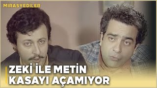 Mirasyediler Türk Filmi | Zeki ile Metin Kasayı Açamıyor