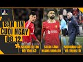 TIN CHIỀU 8/12: LISANDRO BỊ FAN ĐÒI TỐNG CỔ, SALAH SÁNH NGANG RONALDO, MOURINHO GÂY VỚI TRỌNG TÀI