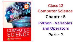12th Computer Science - Chapter 5 Python - Variables and Operators - Part - 2 Types of Tokens