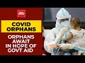 Govt Vows To Aid Covid Orphans & Families Who Lost Their Sole Breadwinners To Pandemic