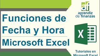 Excel: Funciones de Fecha y Hora Parte 1