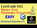 LeetCode 145 : Binary Tree Postorder Traversal || EASY || C++ || JAVA || Detailed Solution