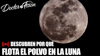 DESCUBREN POR QUÉ FLOTA el POLVO EN LA LUNA 🌒