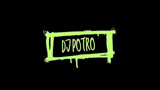 Electronica Mix - Dj Potro Vol 1