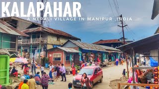 VILLAGE IN INDIA ,MANIPUR || KALAPAHAR VILLAGE IN MANIPUR || NAMASTE SABEILAI |NEPALI VLOG