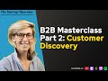 Masterclass: B2B Sales with Jen Abel - Part 2 (Customer Discovery)