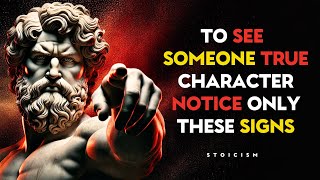 How To Instantly See Someone’s True Character: Just Look for These Signs - Stoic Philosophy