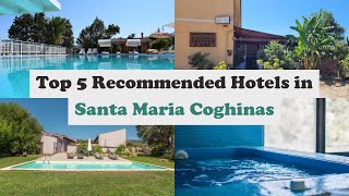 Top 5 Recommended Hotels In Santa Maria Coghinas | Best Hotels In Santa Maria Coghinas