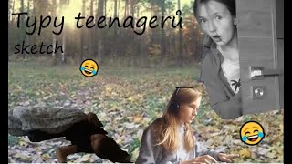 Typy teenagerů😂 | Sketch | Any Awe