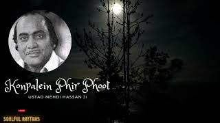 FAMOUS MEHDI HASSAN JI KONPALEIN PHIR PHOOT GHAZAL💖