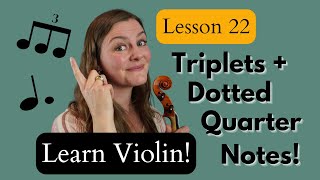 How to Play Triplets and Dotted Quarter Notes on Violin: Learn Violin for Beginners Lesson 22