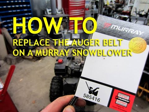 HOW-TO Replace Murray Snowblower Auger Belt Part #585416MA HOW-TO Replace Murray Snowblower Auger Belt Part #585416MA