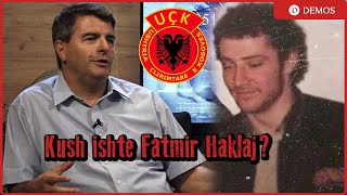 Kush ishte Fatmir Haklaj dhe familja e tij, dhe cila ishte lidhja e tyre me UÇK-në ?