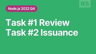 Node.js 2022Q4 Task 1 Solutions Review Task 2 Issuance
