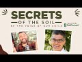 How to Revolutionize Farming with Regenerative Agriculture: Secrets of the Soil I Ep.68