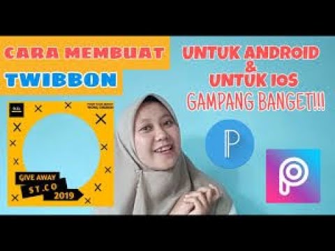 CARA MEMBUAT TWIBBON DI HP - ANDROID & IOS GAMPANG BANGET!!! - YouTube