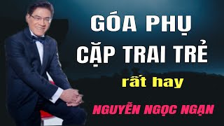 GÓA PHỤ CẶP TRAI TRẺ - Nguyễn Ngọc Ngạn | Đọc Truyện Đêm Khuya