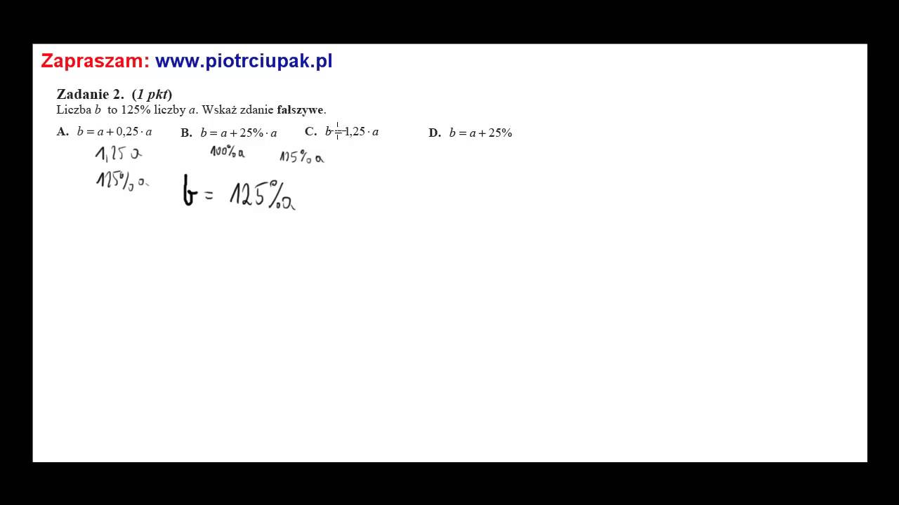 Liczba B To 125% Liczby A WskaŜ Zdanie Fałszywe - YouTube