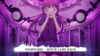 Nightcore - Bitch Came Back (Lyrics)