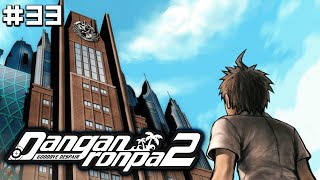 How Did We End Up HERE?! | Danganronpa 2: Goodbye Despair | Lets Play - Part 33