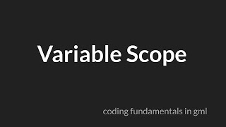Variable Scope [GameMaker Studio 2]