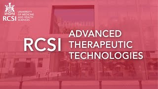 Why study Undergraduate Advanced Therapeutic Technologies at RCSI?