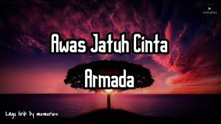 Download Lagu Awas Nanti Jatuh Cinta ARMADA Lagu cover... MP3 Gratis