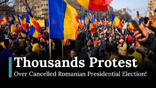 Mass Protests in Bucharest Demand Rescheduled Romanian Presidential Election | DRM News | AM1E