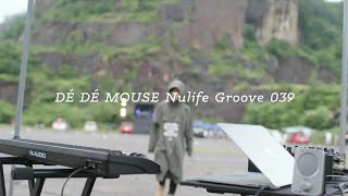 DÉ DÉ MOUSE Nulife Groove 039